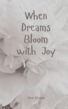 When Dreams Bloom with Joy