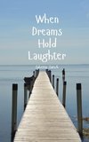 When Dreams Hold Laughter