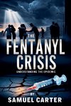 The Fentanyl Crisis