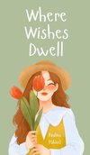 Where Wishes Dwell