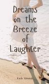 Dreams on the Breeze of Laughter