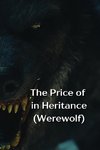 The Price of Inheritance (Werewolf)