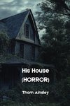 His House  (HORROR)