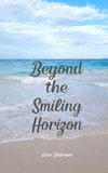 Beyond the Smiling Horizon