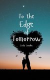 To the Edge of Tomorrow