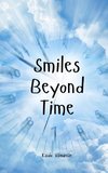 Smiles Beyond Time