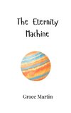 The Eternity Machine