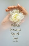 When Dreams Spark Joy