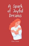 A Spark of Joyful Dreams