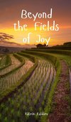 Beyond the Fields of Joy