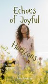 Echoes of Joyful Horizons