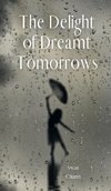 The Delight of Dreamt Tomorrows