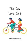 The Day Love Died