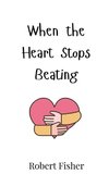 When the Heart Stops Beating