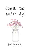 Beneath the Broken Sky