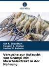 Versuche zur Aufzucht von Scampi mit Muschelextrakt in der Nahrung