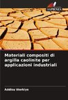 Materiali compositi di argilla caolinite per applicazioni industriali