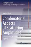 Combinatorial Aspects of Scattering Amplitudes