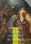 Histoire de St. Louis, Roi de France