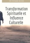 Transformation Spirituelle et Influence Culturelle