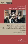 Réflexions sur les relations et les coopérations internationales