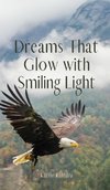 Dreams That Glow with Smiling Light