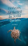 Horizons Awakened by Joyful Dreams