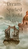 Dreams Sparked by Joyful Skies