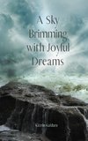 A Sky Brimming with Joyful Dreams