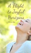 A Flight to Joyful Horizons