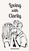 Loving with Clarity