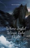 Where Joyful Wings Take Flight