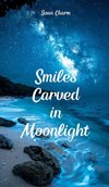 Smiles Carved in Moonlight