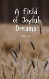 A Field of Joyful Dreams