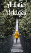 Artistic Bridges