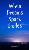 When Dreams Spark Smiles