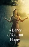 A Dance of Radiant Hopes