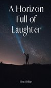 A Horizon Full of Laughter