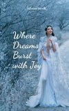 Where Dreams Burst with Joy