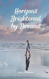 Horizons Brightened by Dreams