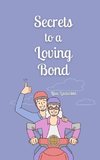 Secrets to a Loving Bond