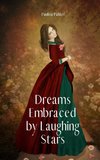 Dreams Embraced by Laughing Stars