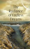 The Radiance of Endless Dreams