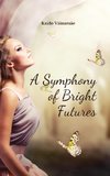 A Symphony of Bright Futures