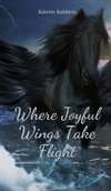 Where Joyful Wings Take Flight