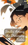 Smiles Among the Dreaming Fields