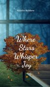 Where Stars Whisper Joy