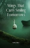 Wings That Carry Smiling Tomorrows