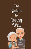 The Guide to Loving Well