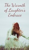 The Warmth of Laughter's Embrace